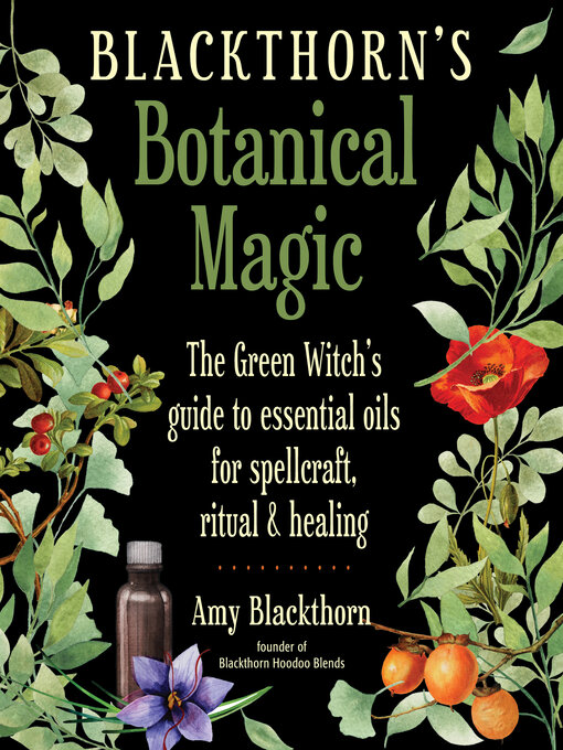 Title details for Blackthorn's Botanical Magic by Amy Blackthorn - Available